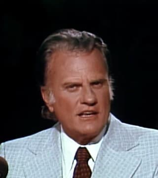 Billy Graham - What You Cannot Do Without