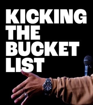 Levi Lusko - Kicking the Bucket List