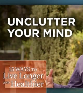 Joel Osteen - Unclutter Your Mind