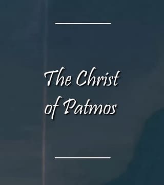 Charles Spurgeon - The Christ of Patmos