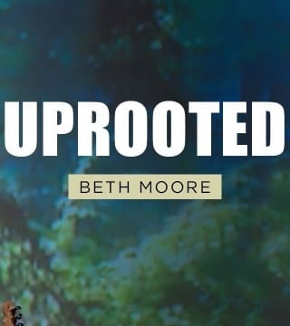 Beth Moore - Taking Root In The Family Tree - Part 4