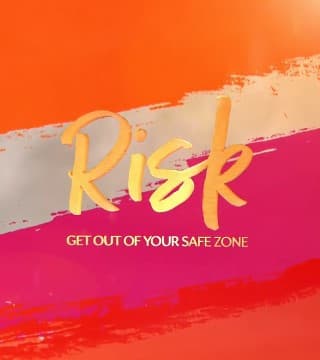 David Jeremiah - Risk: Get Out of Your Safe Zone