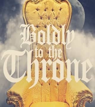 TD Jakes - Boldly To The Throne