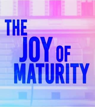 David Jeremiah - The Joy of Maturity