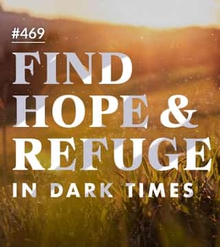 Joseph Prince - Find Hope And Refuge In Dark Times