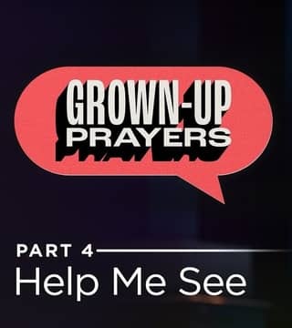 Andy Stanley - Help Me See