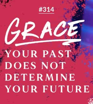 Joseph Prince - Grace: Your Past Does Not Determine Your Future