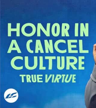 Craig Groeschel - Honor in a Cancel Culture