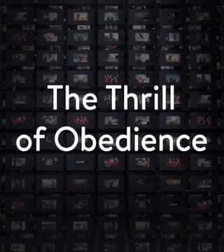 Charles Stanley - The Thrill of Obedience