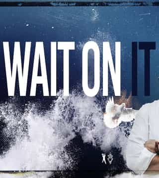 TD Jakes - Wait On It