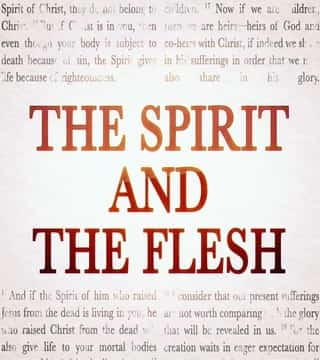 David Jeremiah - The Spirit and the Flesh