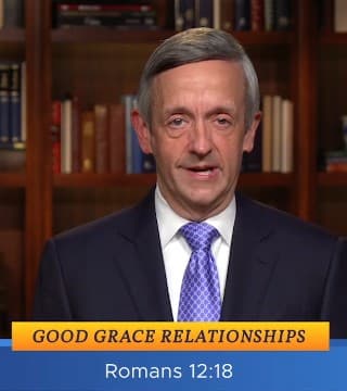 Robert Jeffress - Good Grace Relationships - Part 1