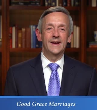 Robert Jeffress - Good Grace Marriages - Part 1