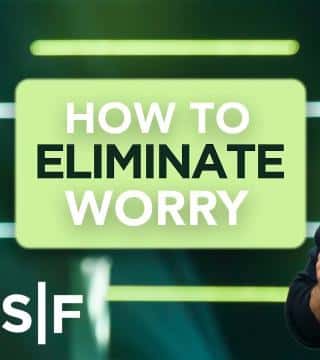 Steven Furtick - How To Eliminate Worry