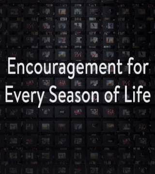 Charles Stanley - Encouragement for Every Season of Life