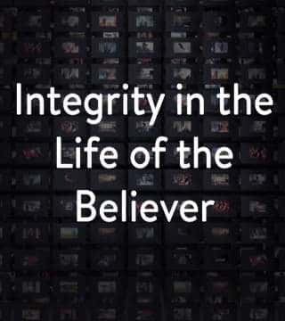 Charles Stanley - Integrity In The Life of the Believer