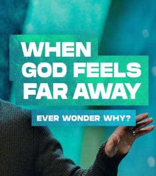 Craig Groeschel - When God Feels Far Away