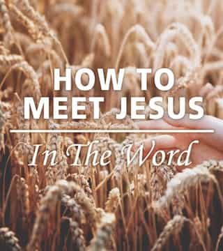 Joseph Prince - How To Meet Jesus In The Word