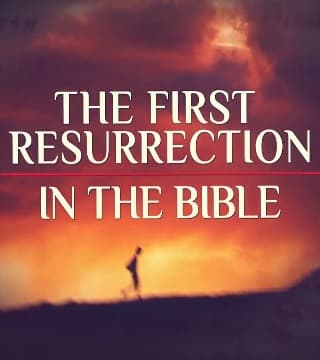 David Jeremiah - The First Resurrection in the Bible