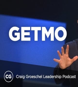 Craig Groeschel - Get More Done in Less Time (GETMO)