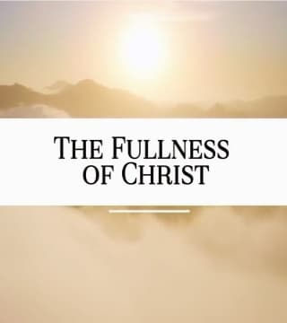 David Jeremiah - The Fullness of Christ