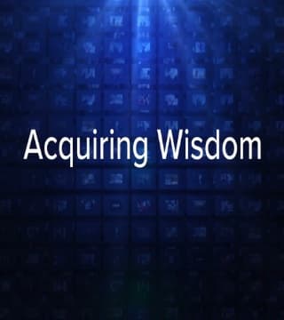 Charles Stanley - Acquiring Wisdom