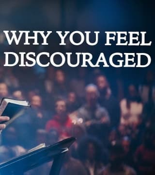 Steven Furtick - Why You Feel Discouraged?