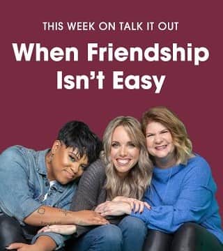 Joyce Meyer - When Friendship Isn't Easy