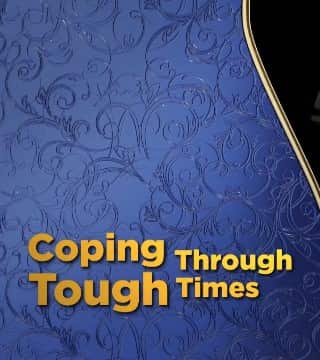 Doug Batchelor - Coping Through Tough Times