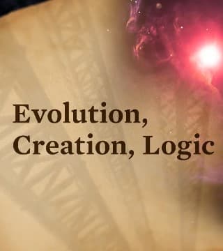 Doug Batchelor - Evolution, Creation and Logic