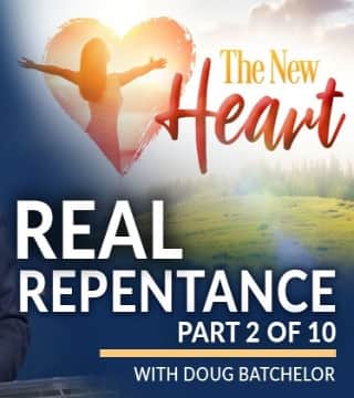 Doug Batchelor - Real Repentance