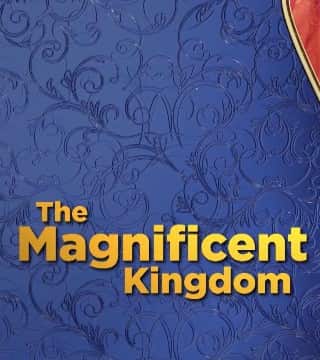 Doug Batchelor - The Magnificent Kingdom