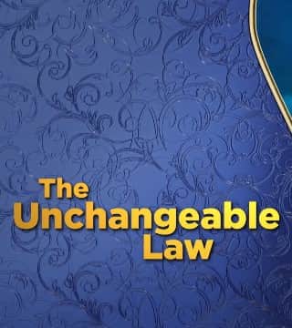 Doug Batchelor - The Unchangeable Law