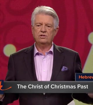 Jack Graham - The Christ of Christmas Past