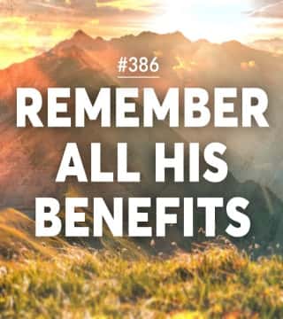 Joseph Prince - Remember All His Benefits