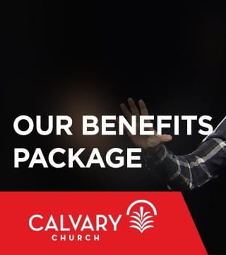 Skip Heitzig - Our Benefits Package