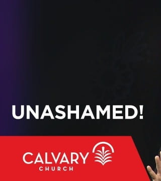 Skip Heitzig - Unashamed!