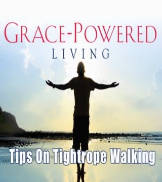 Robert Jeffress - Tips On Tightrope Walking - Part 1