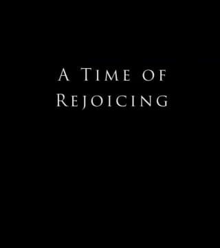 Derek Prince - A Time of Rejoicing