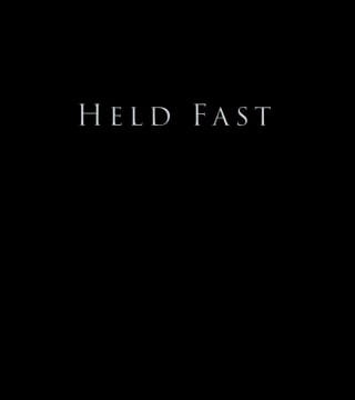 Derek Prince - Held Fast