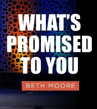 Beth Moore - Life Unhindered - Part 2