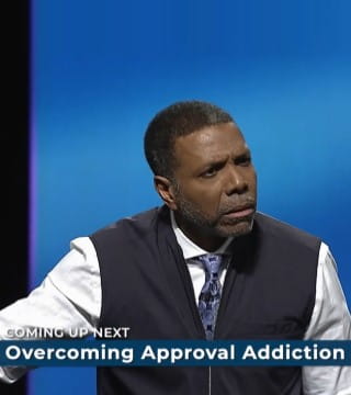 Creflo Dollar - Overcoming Approval Addiction