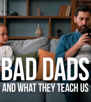 John Bradshaw - Bad Dads and What They Teach Us