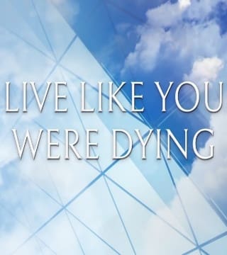 David Jeremiah - Live Like You Were Dying