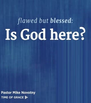 Mike Novotny - Is God Here?