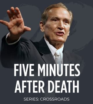 Adrian Rogers - Five Minutes After Death