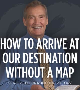 Adrian Rogers - How to Arrive at Our Destination Without a Map