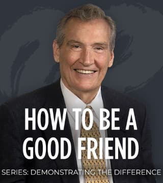 Adrian Rogers - How to Be a Good Friend