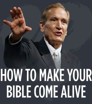 Adrian Rogers - How to Make Your Bible Come Alive