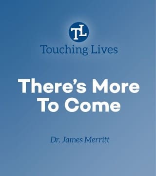 James Merritt - There's More to Come